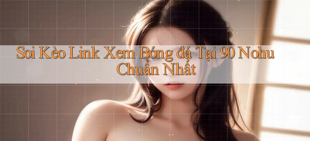 90 nohu   Website Game Online Có Lối Vào 24h