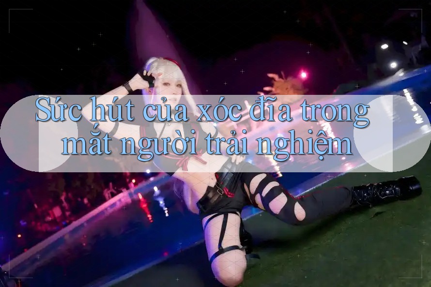 Sức hút của xóc đĩa trong mắt người trải nghiệm Sức hút của xóc đĩa trong mắt người trải nghiệm