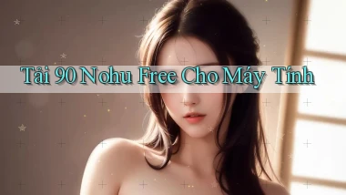 tải 90 nohu free cho máy tính