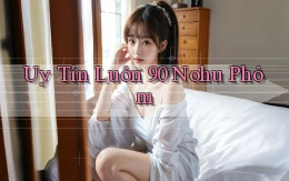 uy tín luôn 90 nohu phỏm