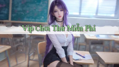 vip Chơi thử miễn phí