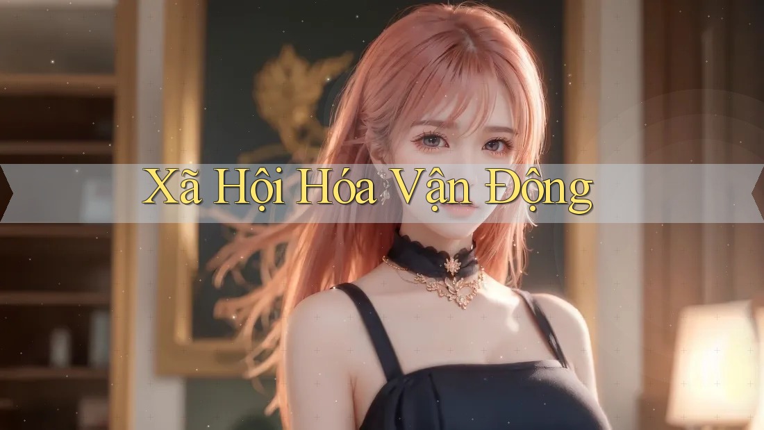 Xã Hội Hóa Vận Động